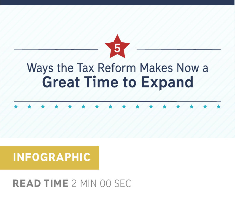 5 Ways The Tax Reform Makes Now A Great Time To Expand