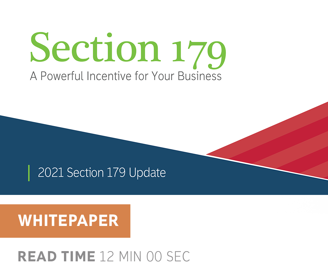 2021 Section 179 Update / A Powerful Incentive For Your Business