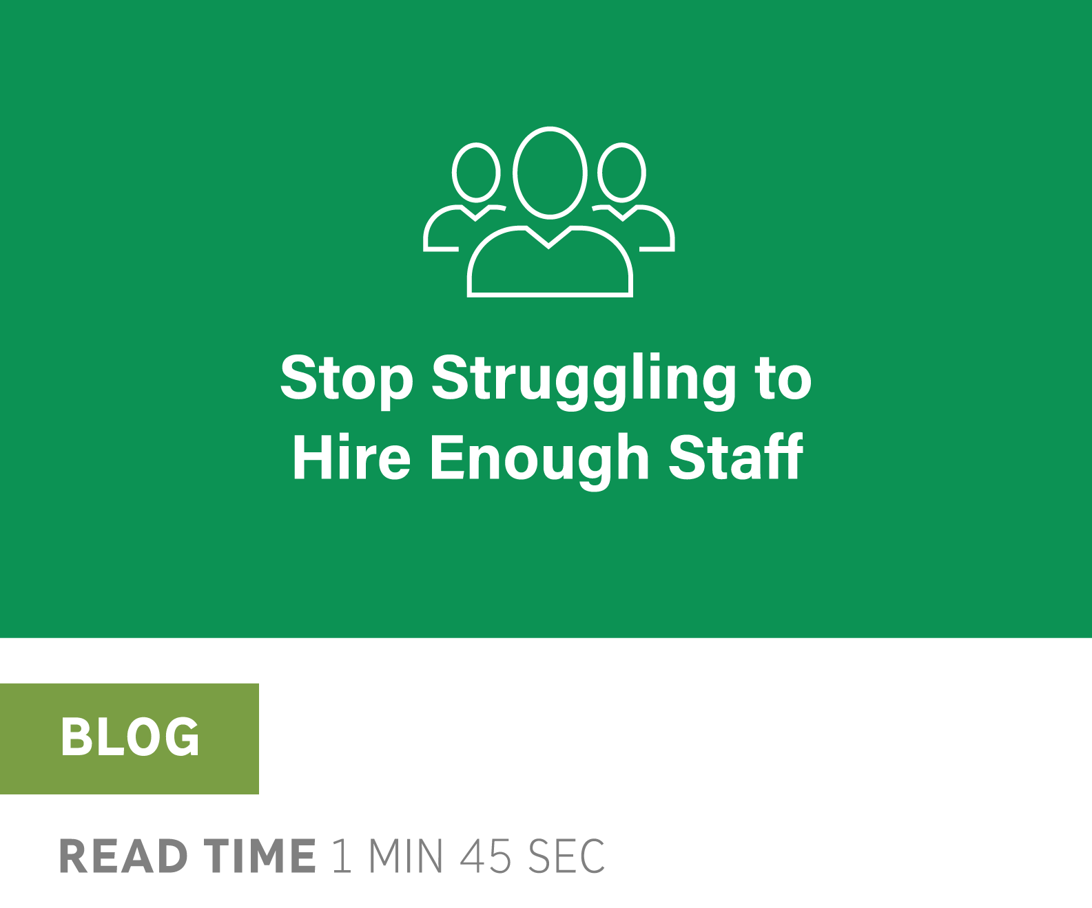 Stop Struggling to Hire Enough Staff